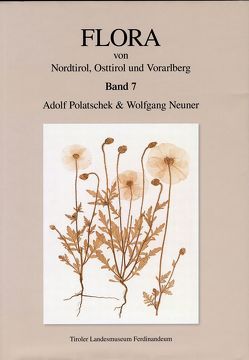 Flora von Nordtirol, Osttirol und Vorarlberg von Meighörner,  Wolfgang, Neuner,  Wolfgang, Polatschek,  Adolf