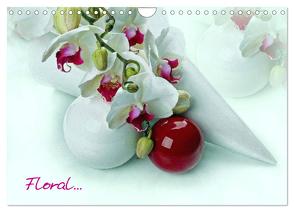 Floral (Wandkalender 2024 DIN A4 quer), CALVENDO Monatskalender