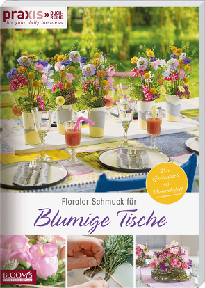 Floraler Schmuck für blumige Tische von Team PRAXIS