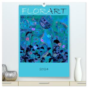 FlorART (hochwertiger Premium Wandkalender 2024 DIN A2 hoch), Kunstdruck in Hochglanz von Feuerhuber,  Isa