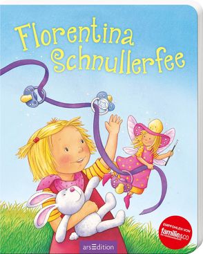 Florentina Schnullerfee von Dal Lago,  Gabriele, Münker,  Leonie