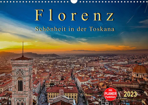 Florenz – Schönheit in der Toskana (Wandkalender 2023 DIN A3 quer) von Roder,  Peter