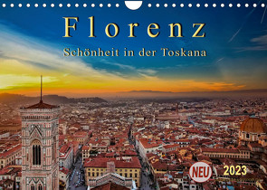 Florenz – Schönheit in der Toskana (Wandkalender 2023 DIN A4 quer) von Roder,  Peter