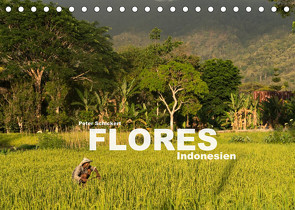 Flores – Indonesien (Tischkalender 2022 DIN A5 quer) von Schickert,  Peter