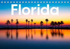 Florida – Eine Reise in den Sonnenscheinstaat. (Tischkalender 2024 DIN A5 quer), CALVENDO Monatskalender von Lederer,  Benjamin