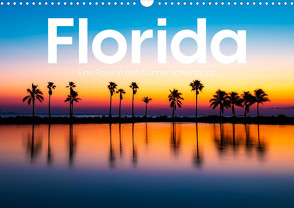 Florida – Eine Reise in den Sonnenscheinstaat. (Wandkalender 2024 DIN A3 quer), CALVENDO Monatskalender von Lederer,  Benjamin