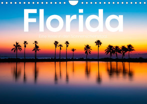 Florida – Eine Reise in den Sonnenscheinstaat. (Wandkalender 2024 DIN A4 quer), CALVENDO Monatskalender von Lederer,  Benjamin