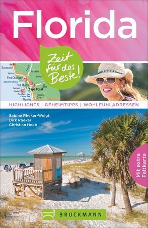 Florida – Zeit für das Beste von Heeb,  Christian, Rheker,  Dirk, Rheker-Weigt,  Sabine