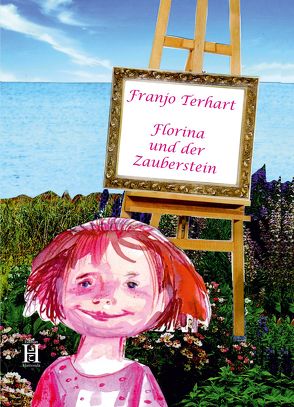 Florina und der Zauberstein von Terhart,  Franjo