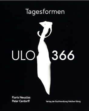 Floris Neusüss / Peter Cardorff: Tagesformen – ULO 366