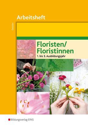 Floristen / Floristinnen von Deistler,  Maren