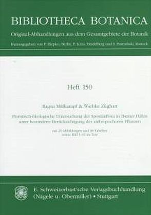 Floristisch-ökologische Untersuchung der Spontanflora in Bremer Häfen unter besonderer Berücksichtigung der anthropochoren Pflanzen von Misskampf,  Ragna, Züghart,  Wiebke