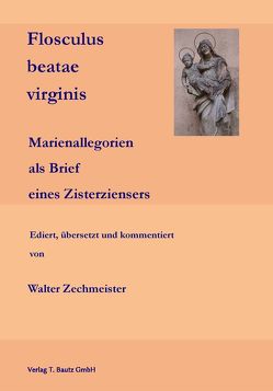 Flosculus beatae virginis von Zechmeister,  Walter