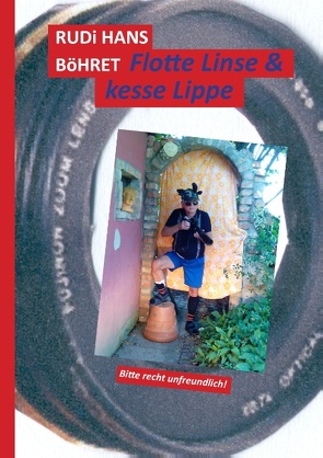 Flotte Linse & kesse Lippe von Böhret,  Rudi Hans