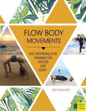 Flow Body Movements von Nussmüller,  Björn