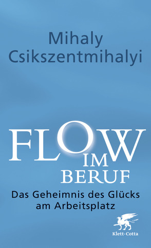 Flow im Beruf von Csikszentmihalyi,  Mihaly, Stopfel,  Ulrike