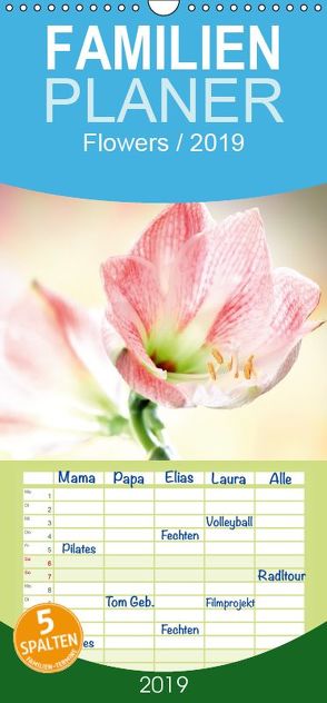 Flowers – Familienplaner hoch (Wandkalender 2019 , 21 cm x 45 cm, hoch) von und Max Waldecker,  Axel