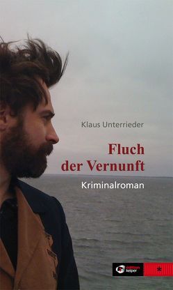 Fluch der Vernunft von Unterrieder,  Klaus