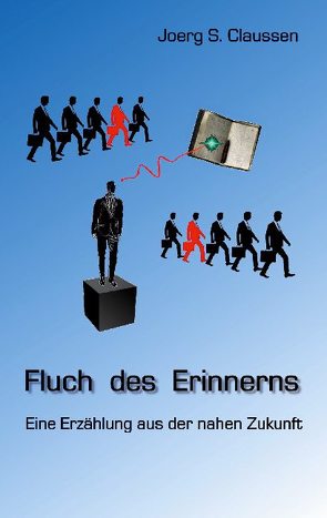 Fluch des Erinnerns von Claussen,  Joerg S.