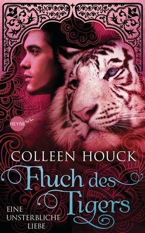 Fluch des Tigers – Eine unsterbliche Liebe von Brammertz,  Beate, Houck,  Colleen