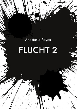 Flucht 2 von Reyes,  Anastasia