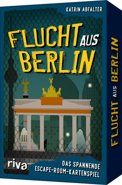 Flucht aus Berlin von Abfalter,  Katrin