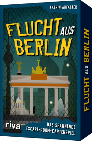 Flucht aus Berlin von Abfalter,  Katrin