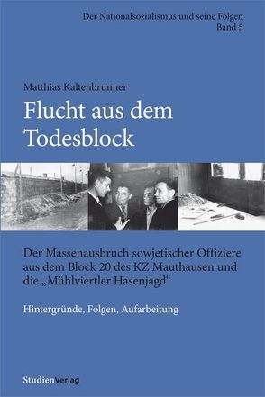 Flucht aus dem Todesblock von Kaltenbrunner,  Matthias