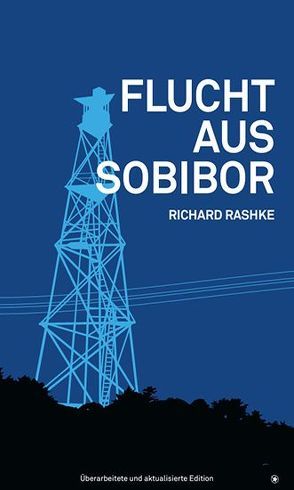 Flucht aus Sobibor von Rashke,  Richard