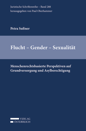 Flucht – Geschlecht – Sexualität von Sußner,  Petra