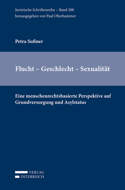 Flucht – Geschlecht – Sexualität von Sußner,  Petra