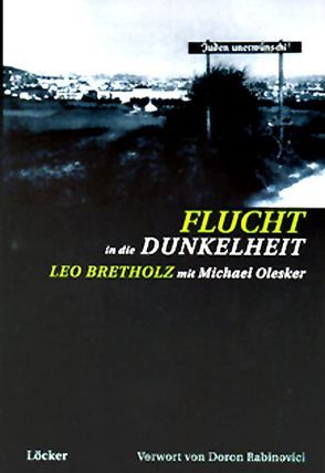 Flucht in die Dunkelheit von Bretholz,  Leo, Schneider,  Susi