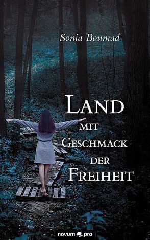 Land mit Geschmack der Freiheit von Boumad,  Sonia