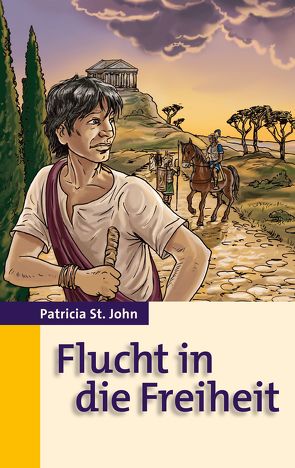 Flucht in die Freiheit von Bibellesebund, John,  Patricia St., Krug,  Hildegard