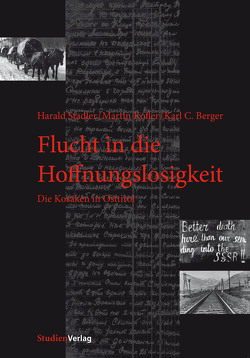 Flucht in die Hoffnungslosigkeit von Berger,  Karl Christoph, Kofler,  Martin, Stadler,  Harald