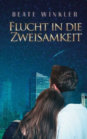 Flucht in die Zweisamkeit von Winkler,  Beate