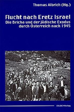 Flucht nach Eretz Israel von Albrich,  Thomas