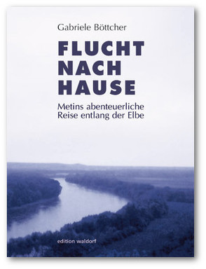 Flucht nach Hause von Arzt,  Horst, Borstel,  Michael, Böttcher,  Gabriele