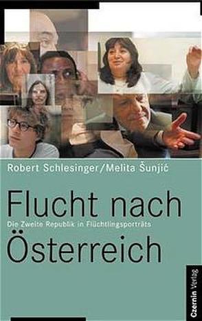 Flucht nach Österreich von Schlesinger,  Robert, Sunjic,  Melita H.