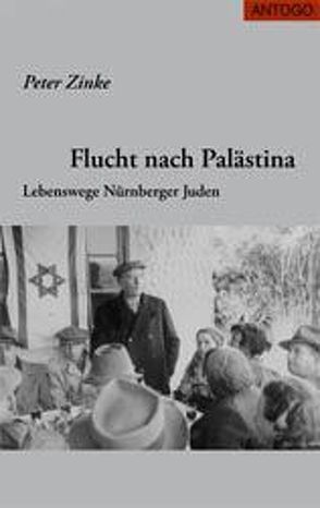 Flucht nach Palästina von Zinke,  Peter