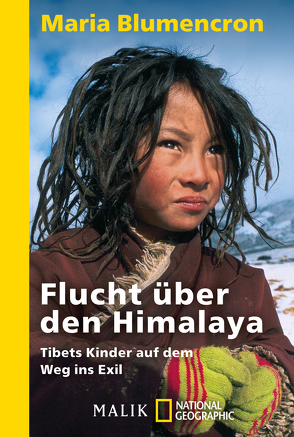 Flucht über den Himalaya von Blumencron,  Maria