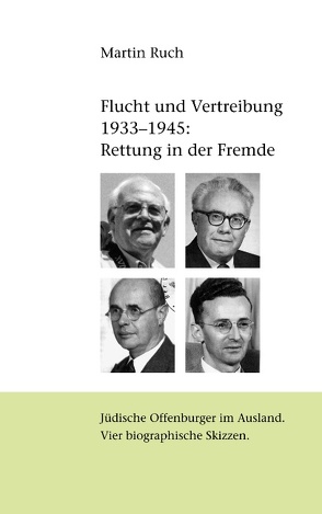 Flucht und Vertreibung 1933 – 1945: Rettung in der Fremde von Ruch,  Martin