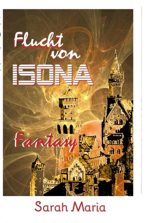 Flucht von Isona von Maria,  Sarah