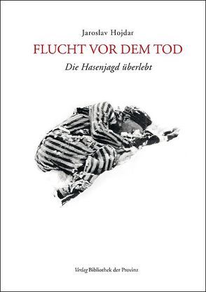 Flucht vor dem Tod von Hojdar,  Jaroslav, Riepl,  Bernhard, Streibel,  Robert