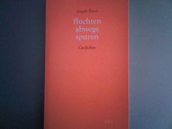 fluchten abwege spuren von Kross,  Jürgen