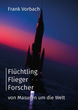 Flüchtling Flieger Forscher von Vorbach,  Frank