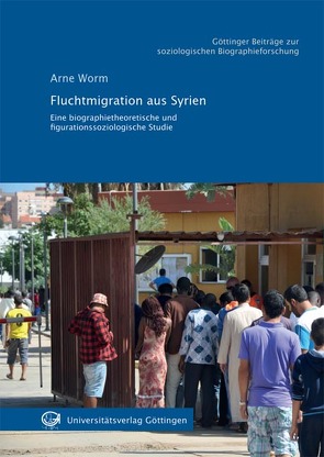 Fluchtmigration aus Syrien von Worm,  Arne