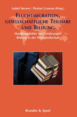 Fluchtmigration, gesellschaftliche Teilhabe und Bildung von Bickes,  Hans, Brünig,  Bianca, Gewinner,  Irina, Grawan,  Florian, Griese,  Hartmut, Hauschild,  Janna, Hoekstra,  Karina, Janssen,  Sabine, Koch,  Martin, Müller,  Christoph, Natarajan,  Radhika, Preßler,  Nora, Rust,  Ina, Saeed,  Maissara M., Schrader,  Irmhild, Schrader,  Lukas, Sievers,  Isabel, Steckert,  Ralf, Steuber,  Ariane, von Dassel,  Ludolph, Wolf,  Stefan