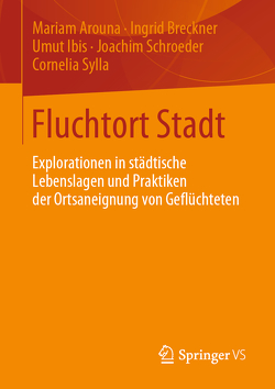 Fluchtort Stadt von Arouna,  Mariam, Breckner,  Ingrid, Ibis,  Umut, Schroeder,  Joachim, Sylla,  Cornelia