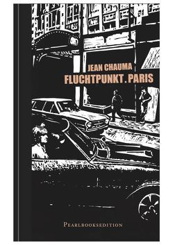 Fluchtpunkt.Paris von Chauma,  Jean, Oesch,  Daniel